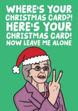 Funny Doris Gavin and Stacey - Wheres Your Christmas Card - Leave Me Alone created by Studio Doodles