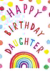 Spotty rainbow daughter birthday card created by Earlybird