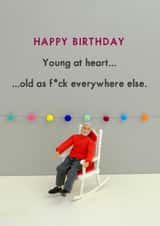 Rude Birthday Card - Young At Heart Old As Fuck Everywhere Else created by Bold & Bright Cards