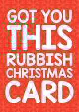 Funny Rubbish Christmas Card  created by Thirty Mussels
