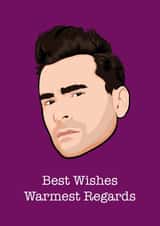 Best wishes David Schitt's Creek card created by Wayne Oliver