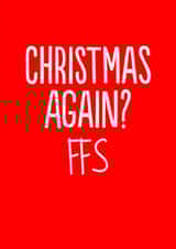 Bah Humbug Again Christmas Card 14130 created by The Buddy Fernandez Card Co.