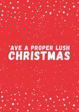 'ave a proper lush Christmas card created by Bert & Co