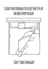 Funny Anniversary Card / Valentines Day Card - Duvet - I Love You Enough To Give You 3/4 Of The Bed Every Night created by Daniella Illustrates 