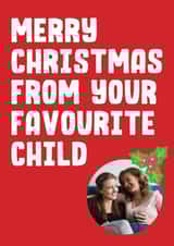 Personalised Christmas Photo Card created by Filthy Sentiments - Funny Christmas Card - From Your Favourite Child - Holly