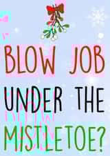 Blow Job Mistletoe Christmas Card 41489 created by Prickly Cards