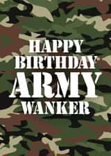 Army Wanker Birthday Card 20545 created by Superlush Cards