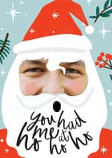 Personalised Christmas Photo Card created by Mrs Best Paper Co. - Funny Personalised Christmas Photo Card - Santa Pun - You Had Me At Ho Ho Ho