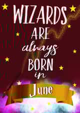 Wizards are always born in June  created by Kerrylovescards