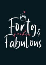 Forty & Fookin' Fabulous 40th Birthday Card created by Blue Belle Creations