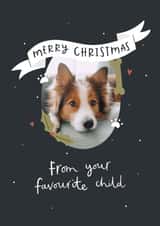Personalised Christmas Photo Card created by Abbie Imagine - Funny Personalised Christmas Card / Photo Card - From The Dog - Merry Christmas From Your Favourite Child