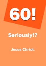 60! Seriously? Birthday Card created by Card and Cake