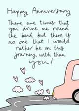 Heartfelt Journey Anniversary Card - Car - There Are Times That You Drive Me Round The Bend created by Muses & May 