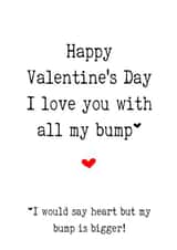 I love you with all my bump Valentine's card created by PMPrinted