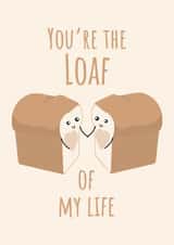 Cute Bread Pun Anniversary Card - Loaf - You're The Loaf Of My Life created by PopDogShop