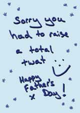Raised a twat Fathers Day created by Random Shit Cards