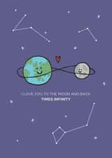 Cute Valentines Day Card - Planets - I Love You To The Moon And Back Times Infinity created by Holmes Design Co.