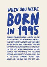 30th Birthday Card - when you were born in 1995 created by Poppy Lane