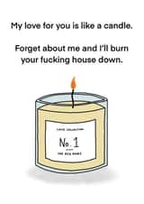 Rude Valentines Day Card - Candle - My Love For You Is Like A Candle created by The Sweary Card Co