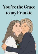 grace and frankie grace Love & Friendship Card 9002 created by Naomi Park