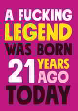 A fucking legend born 21 years ago birthday card created by Roll Creative