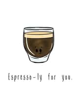 Espresso-ly for you. created by The Taste Buds