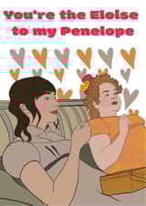 Cute Valentines Day card - Friend - Bridgerton - You're The Eloise To My Penelope created by Drawgina