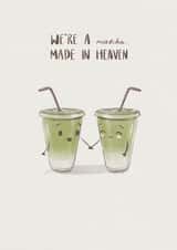 Cute Anniversary Card For Significant Other – Matcha – We’re A Matcha Made in Heaven created by Taylor Brooker