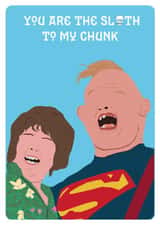 The Goonies Sloth Valentines Day Card 38493 created by Bearded Studios