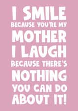 Funny happy birthday Mother’s Day greeting card mum mam mother smile laugh created by Naomi Park