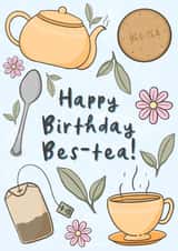 Cute Birthday Card - Pun - Tea - Happy Birthday Bes-tea created by The Laughing Sloth