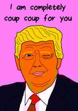 donald trump coup coup Valentines Day Card 38713 created by I Did A Satire