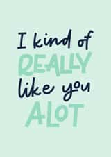 kind really Valentines Day Card 13534 created by Blink Lettering