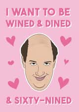 Rude Valentines Day Card - Kevin Malone - The Office US - I Want To Be Wined & Dined & Sixty-Nined created by Bonne Nouvelle