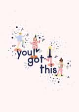 you got this party Good Luck Card 21237 created by RebeccaAustinDesigns