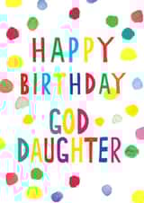 Birthday Card For Goddaughter - Polkadots - Colourful created by Earlybird