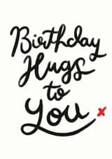 Birthday hugs Birthday Card 16386 created by Lomond Paper Co.