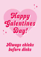 Cute happy galentines day - always chicks before dicks created by Blush & Blossom 