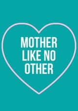 mother no other Mothers Day Card 21291 created by E & K Designs 