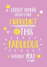 Wouldn’t be fabulous without you Mother’s Day Card created by Elaine Miles