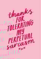 thanks for tolerating me sarcasm Valentines Day Card 47084 created by Jane Katherine Houghton