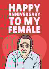Funny Friday Night Dinner Anniversary Card - Martin - Happy Anniversary To My Female created by Studio Doodles