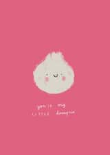 Cute Love & Friendship Card/Valentine's Day Card - You're My Little Dumplin created by Kayleigh O'Mara