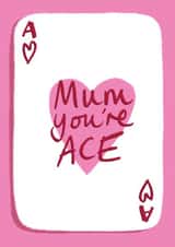 Mum You're Ace Mother's Day or Birthday card created by Tilly Bean Loves