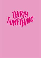 thirty something Birthday Card 21322 created by Jane Katherine Houghton