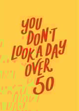 you don't look a day over fifty Birthday Card 21334 created by Jane Katherine Houghton