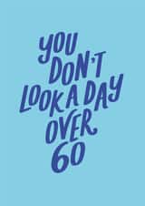 day over 60 you don't look sixty Birthday Card 21335 created by Jane Katherine Houghton