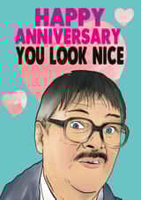 Funny Friday Night Dinner Quote Anniversary Card - Jim - You Look Nice created by Cheeky Chops Cards