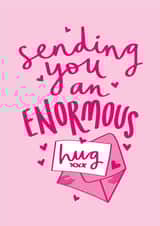 Sending you an enormous hug card created by Jane Katherine Houghton