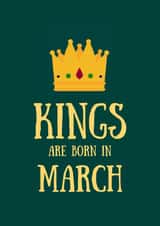 Kings are born in March birthday card created by SJdesigns